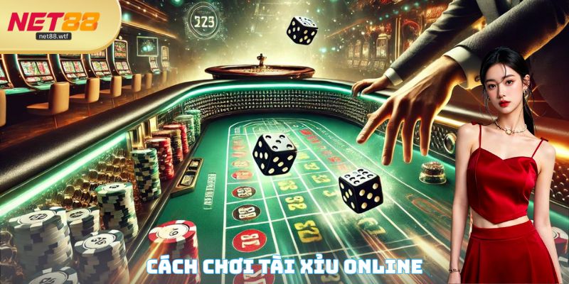 Cách chơi Tài Xỉu Online